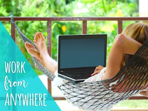 Work from anywhere .